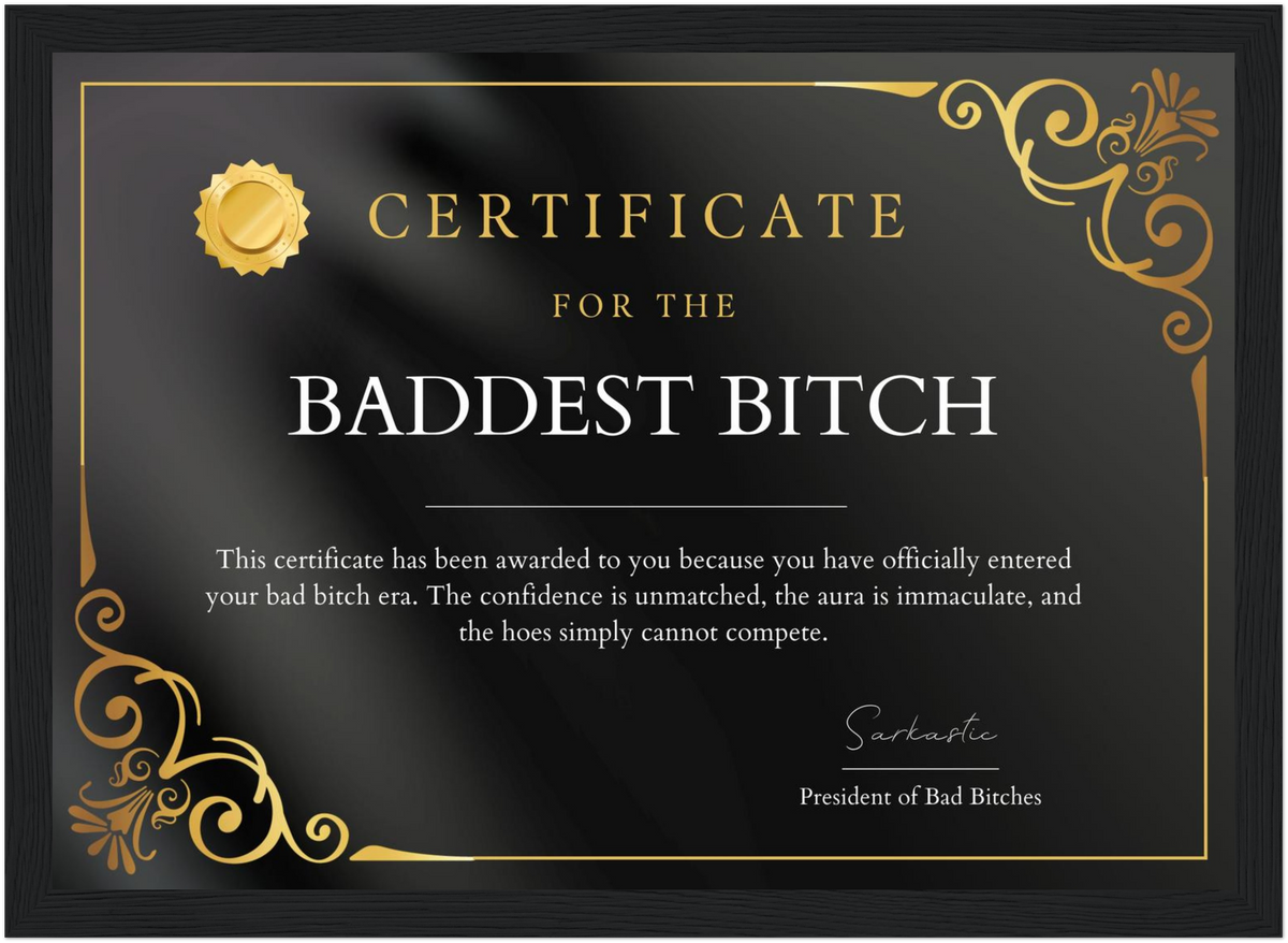 Baddest Bitch Certificate