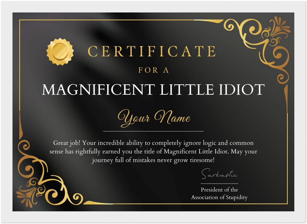 Magnificent Little Idiot Certificate