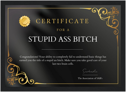 Stupid Ass Bitch Certificate