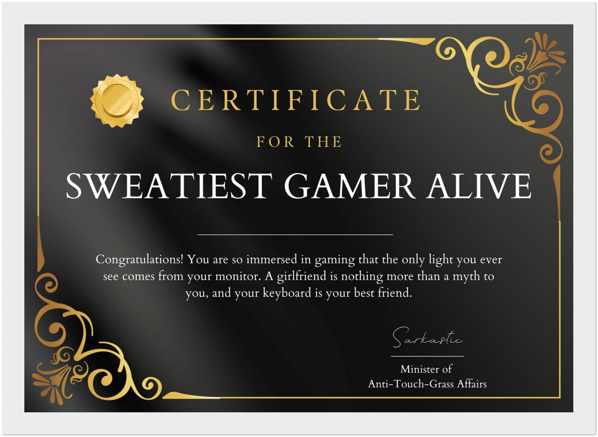 Sweatiest Gamer Alive Certificate