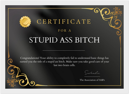 Stupid Ass Bitch Certificate