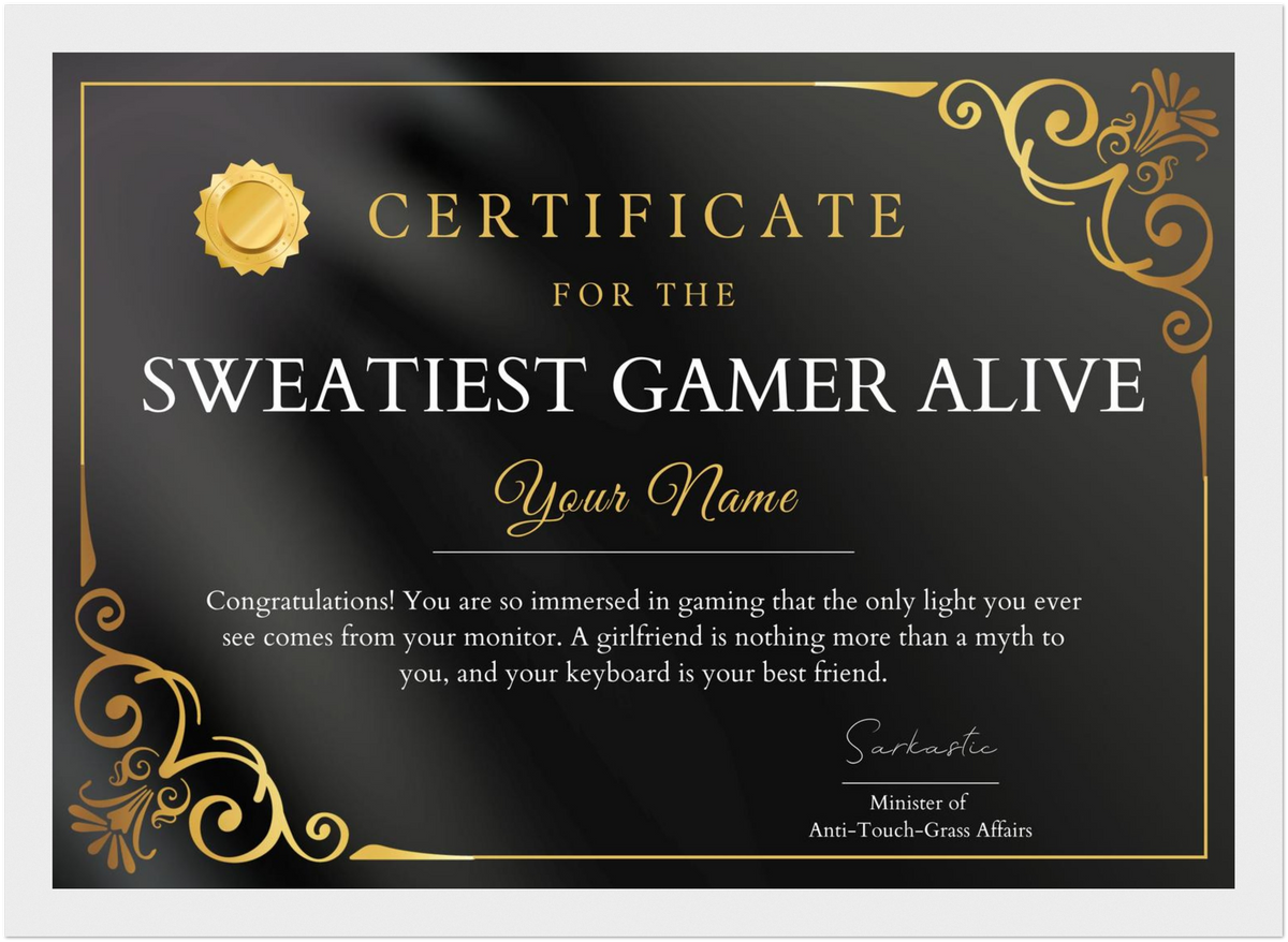 Sweatiest Gamer Alive Certificate